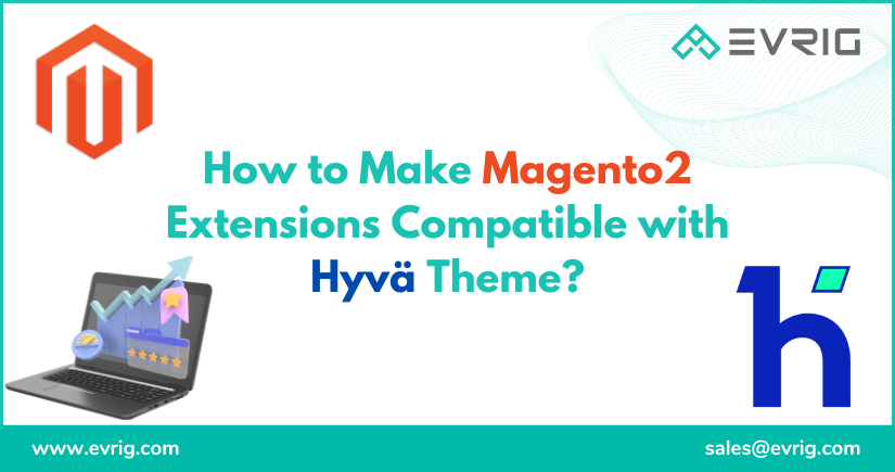 How to Make Magento 2 Extensions Compatible with Hyvä Theme